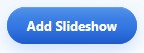 Add Slideshow button